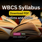 WBCS Syllabus 2023: PDF Download, Prelims, Mains