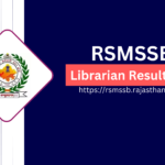 Cut off marks for the 2023 RSMSSB Librarian Result have been released.