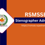 RSMSSB Stenographer Admit Card 2023 (OUT) Exam Date Released!