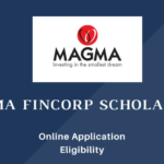 Magma Fincorp Scholarship 2023: Apply Now | Application, Eligibility & Full Details