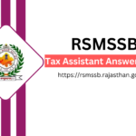 Rajasthan Tax Assistant Answer Key 2023, RSMSSB Solved Paper 1 & 2